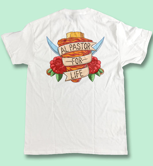 Al Pastor for Life T-Shirt