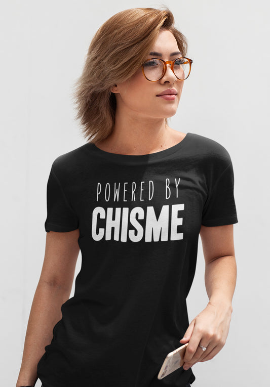 Powered by Chisme T-Shirt