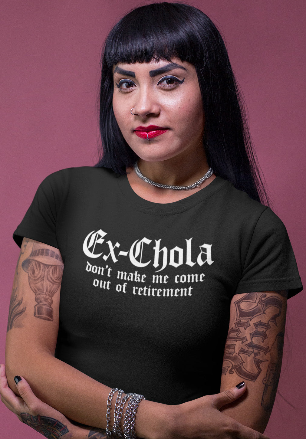 Ex Chola Don't Make Me Come Out of Retirement T Shirt