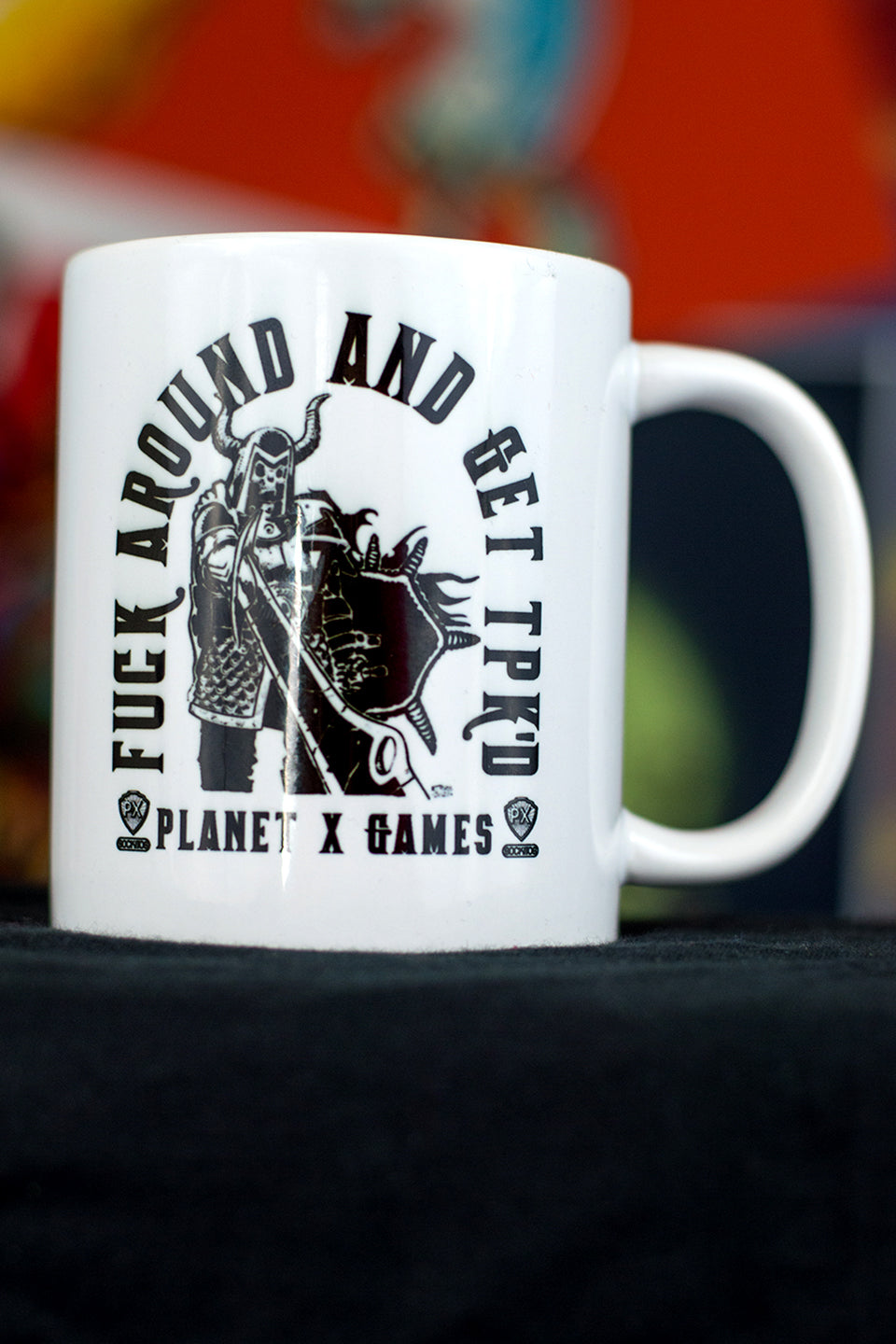 Fuck Around and Get TPK'ed Planet X Coffee Mug
