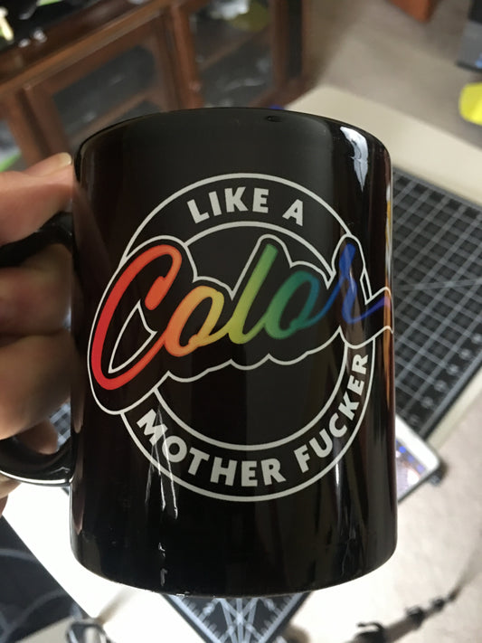 Color like a Mother Fucker Coffee Mug